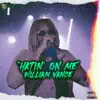 William Vance - Hatin' on Me - Single
